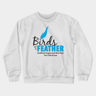 Birds of a Feather - black type Crewneck Sweatshirt